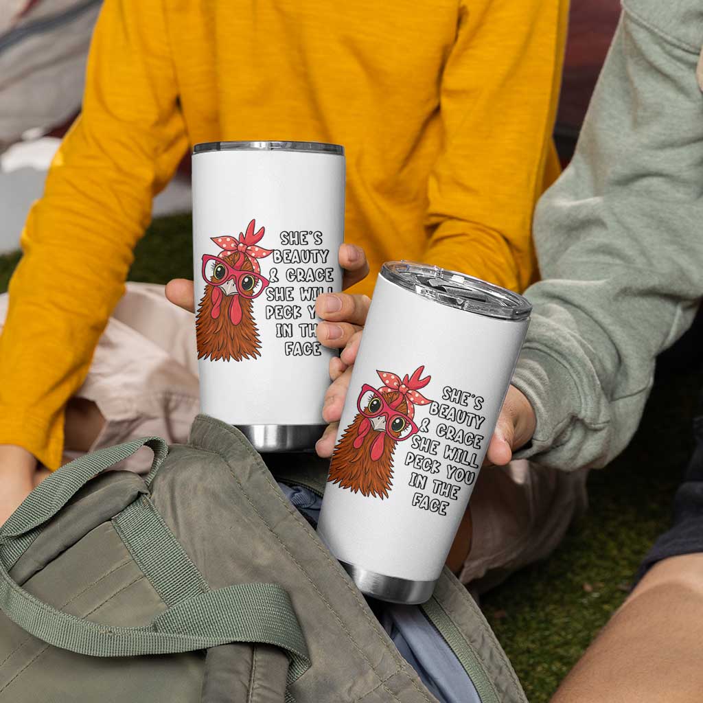 Funny Chicken Lover Gift Tumbler Cup She Is Beauty And Grace She Will Peck You In The Face