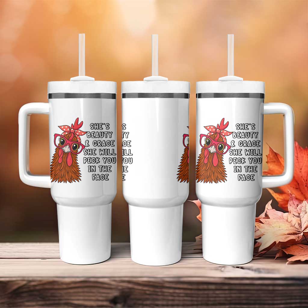 Funny Chicken Lover Gift Tumbler With Handle She Is Beauty And Grace She Will Peck You In The Face