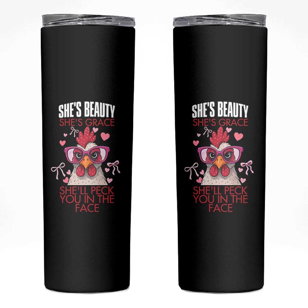 She Will Peck You In The Face Skinny Tumbler Funny Chicken Lover