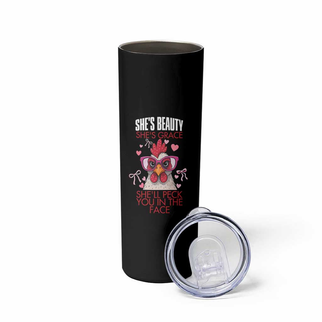 She Will Peck You In The Face Skinny Tumbler Funny Chicken Lover