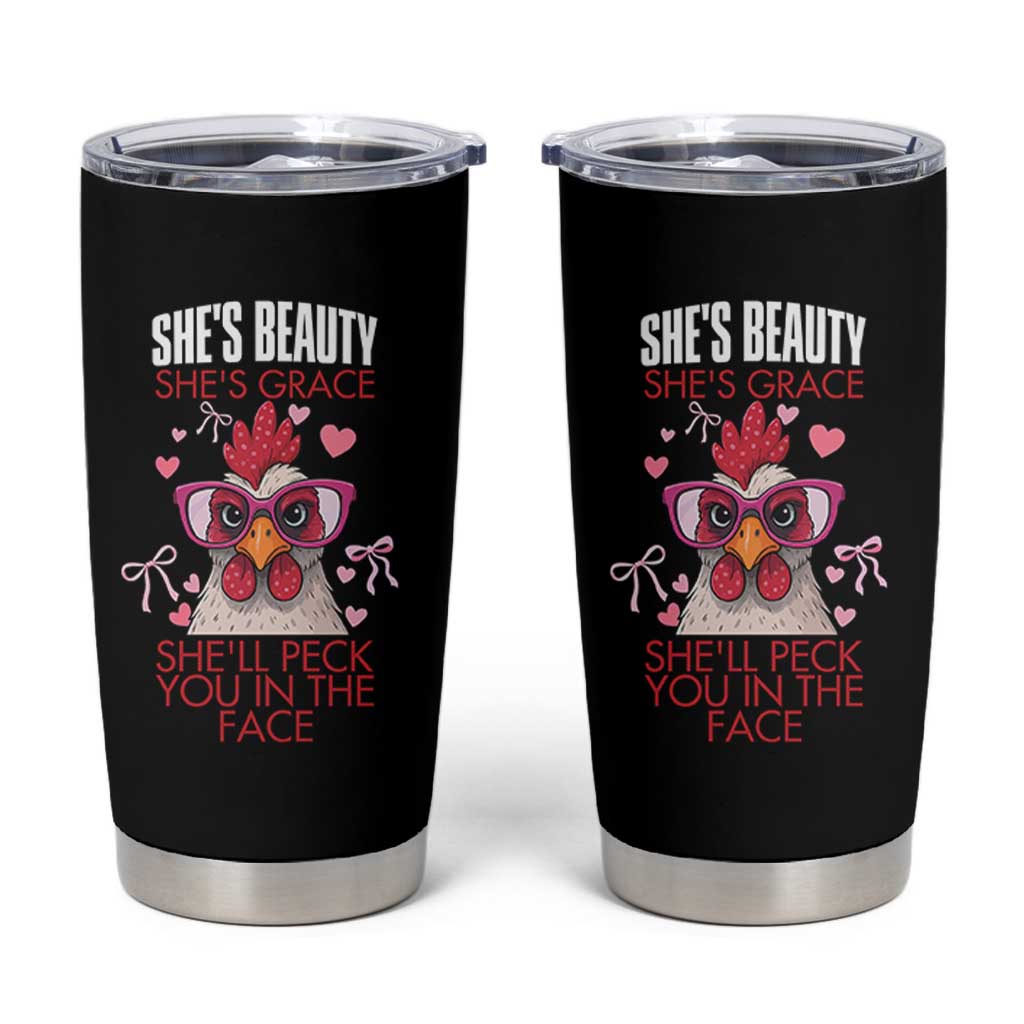 She Will Peck You In The Face Tumbler Cup Funny Chicken Lover