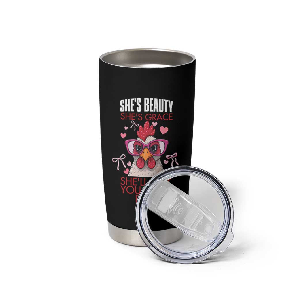 She Will Peck You In The Face Tumbler Cup Funny Chicken Lover