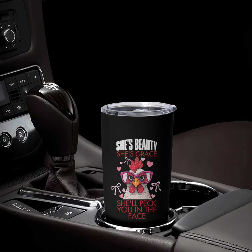 She Will Peck You In The Face Tumbler Cup Funny Chicken Lover