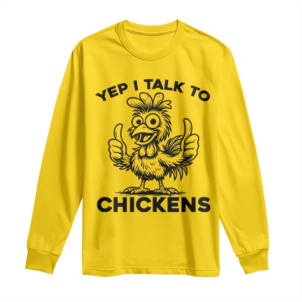 Funny Farm Animal Gift Long Sleeve Shirt Yep I Talk To Chickens - Wonder Print Shop