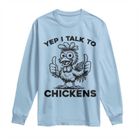Funny Farm Animal Gift Long Sleeve Shirt Yep I Talk To Chickens - Wonder Print Shop