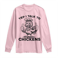Funny Farm Animal Gift Long Sleeve Shirt Yep I Talk To Chickens - Wonder Print Shop