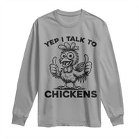 Funny Farm Animal Gift Long Sleeve Shirt Yep I Talk To Chickens - Wonder Print Shop