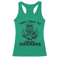 Funny Farm Animal Gift Racerback Tank Top Yep I Talk To Chickens - Wonder Print Shop