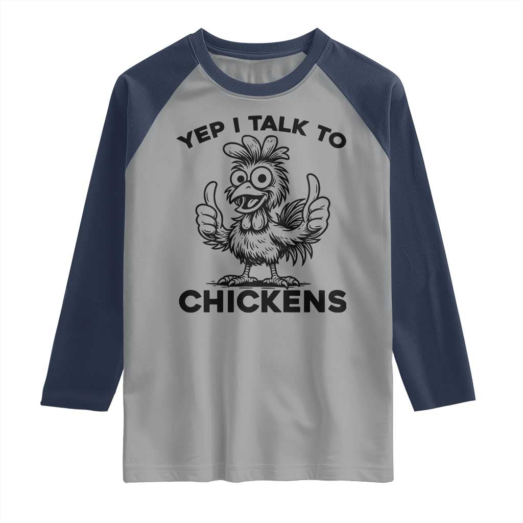 Funny Farm Animal Gift Raglan Shirt Yep I Talk To Chickens - Wonder Print Shop