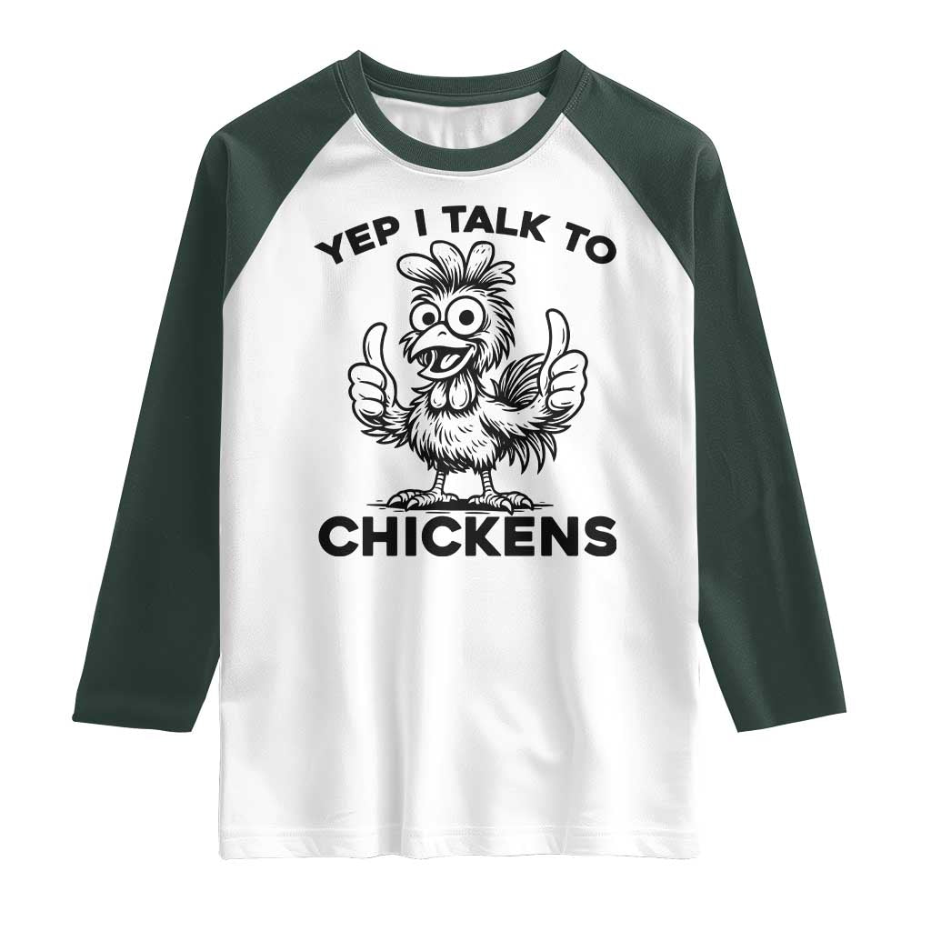 Funny Farm Animal Gift Raglan Shirt Yep I Talk To Chickens - Wonder Print Shop
