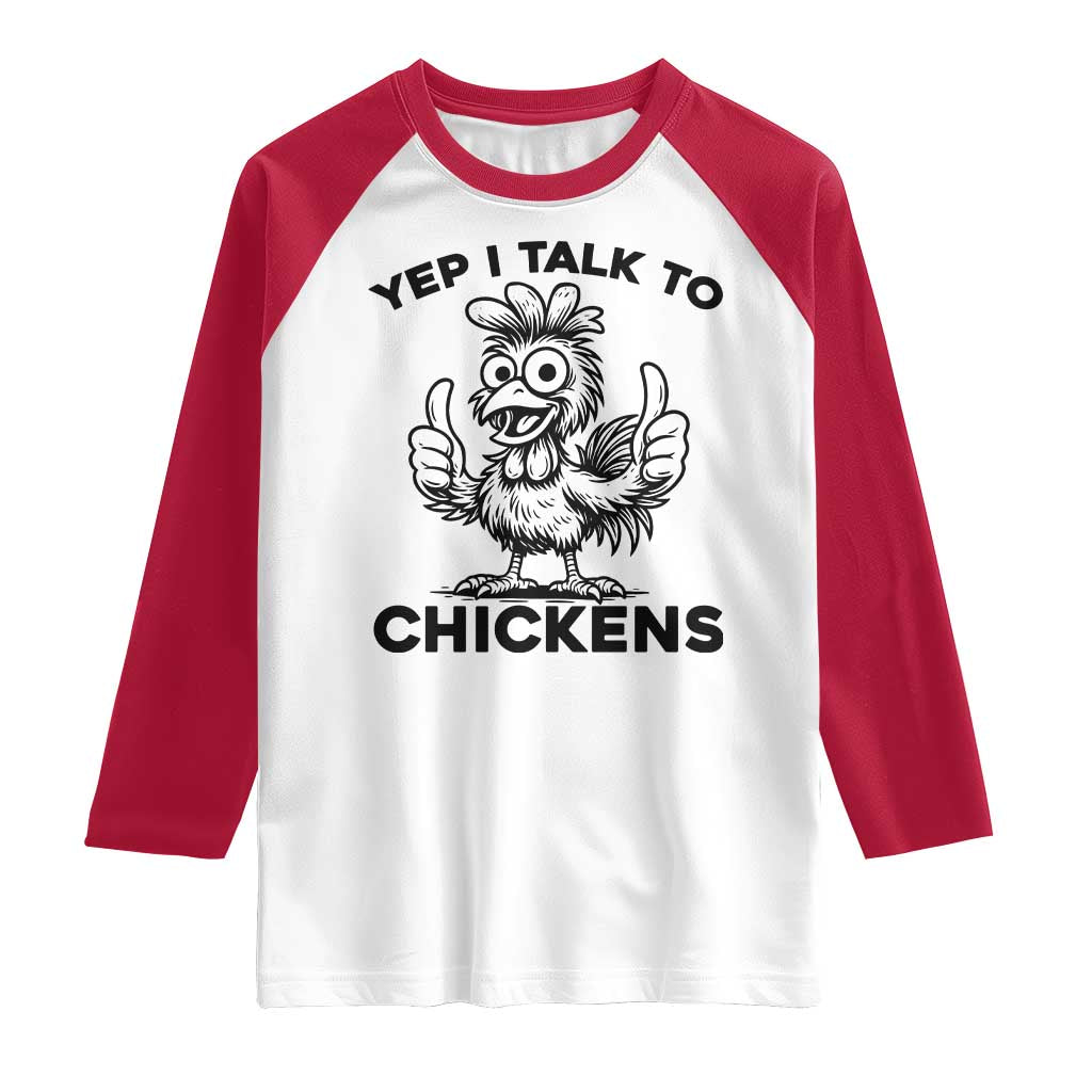 Funny Farm Animal Gift Raglan Shirt Yep I Talk To Chickens - Wonder Print Shop