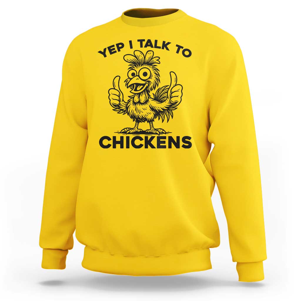 Funny Farm Animal Gift Sweatshirt Yep I Talk To Chickens - Wonder Print Shop