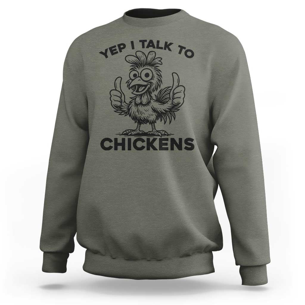 Funny Farm Animal Gift Sweatshirt Yep I Talk To Chickens - Wonder Print Shop