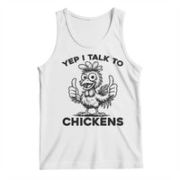 Funny Farm Animal Gift Tank Top Yep I Talk To Chickens - Wonder Print Shop