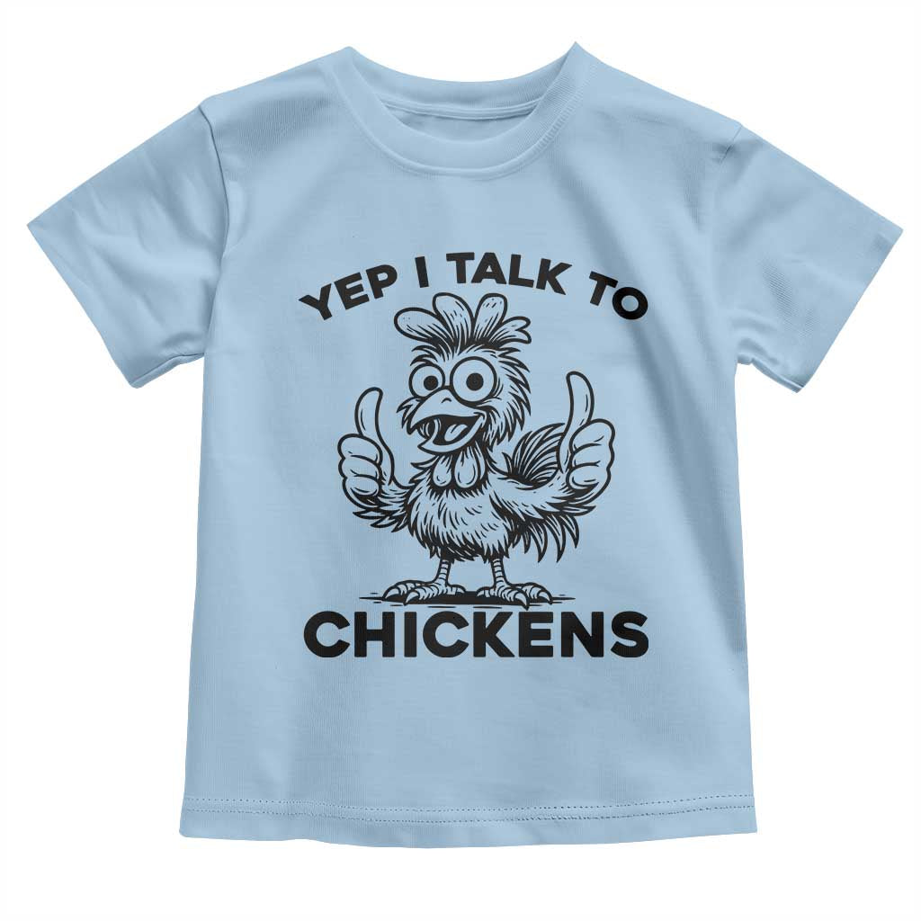 Funny Farm Animal Gift Toddler T Shirt Yep I Talk To Chickens - Wonder Print Shop
