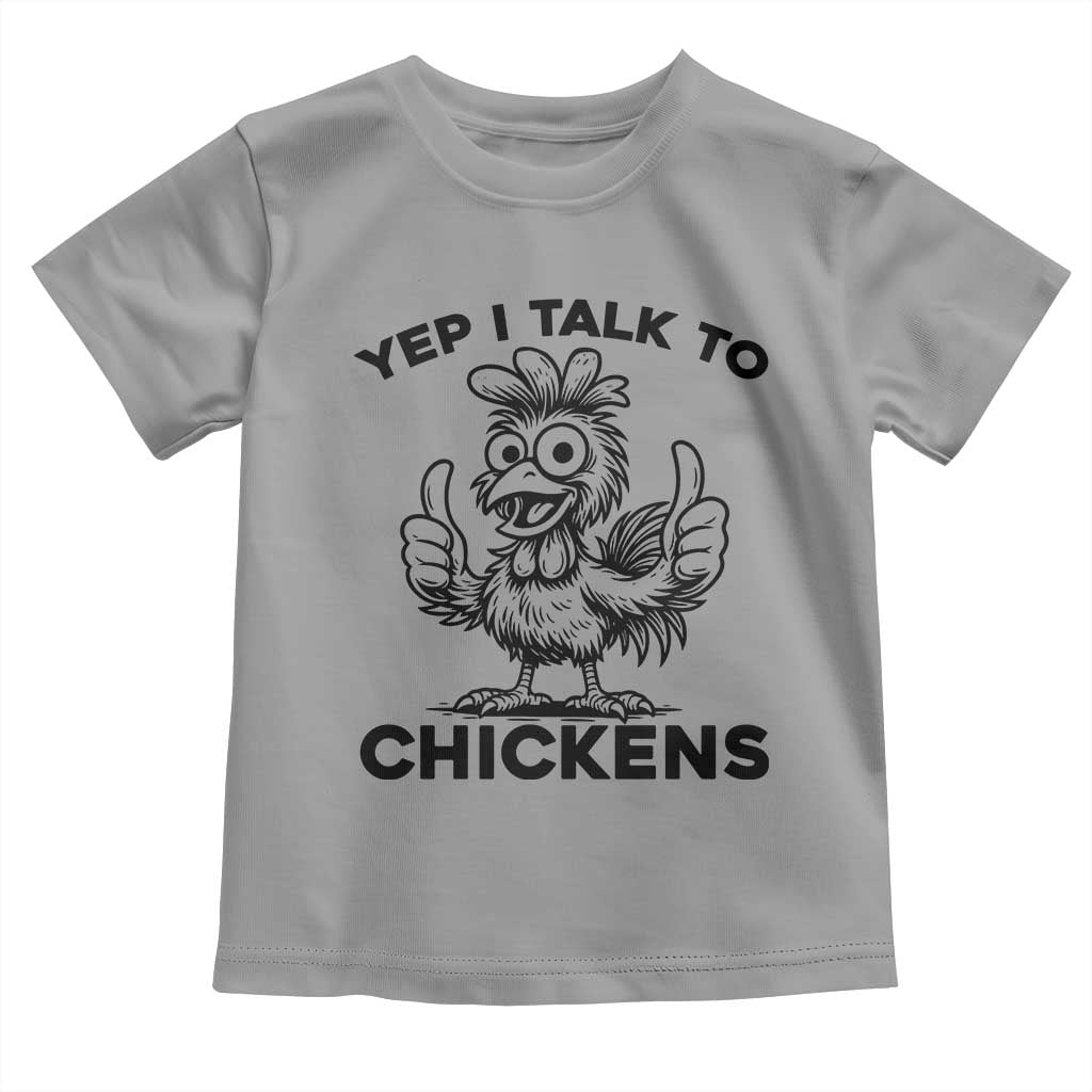Funny Farm Animal Gift Toddler T Shirt Yep I Talk To Chickens - Wonder Print Shop