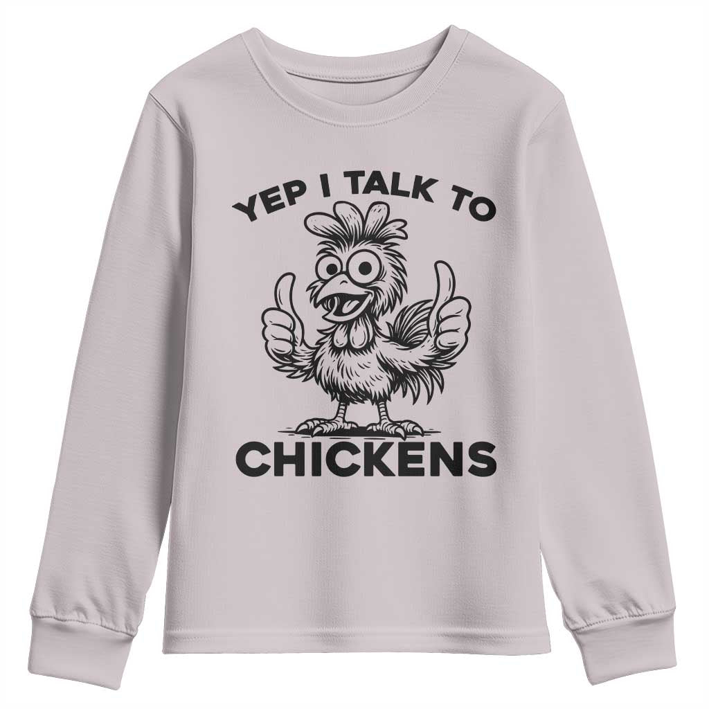 Funny Farm Animal Gift Youth Sweatshirt Yep I Talk To Chickens - Wonder Print Shop