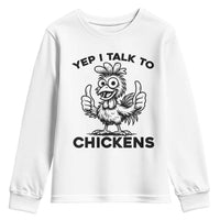 Funny Farm Animal Gift Youth Sweatshirt Yep I Talk To Chickens - Wonder Print Shop