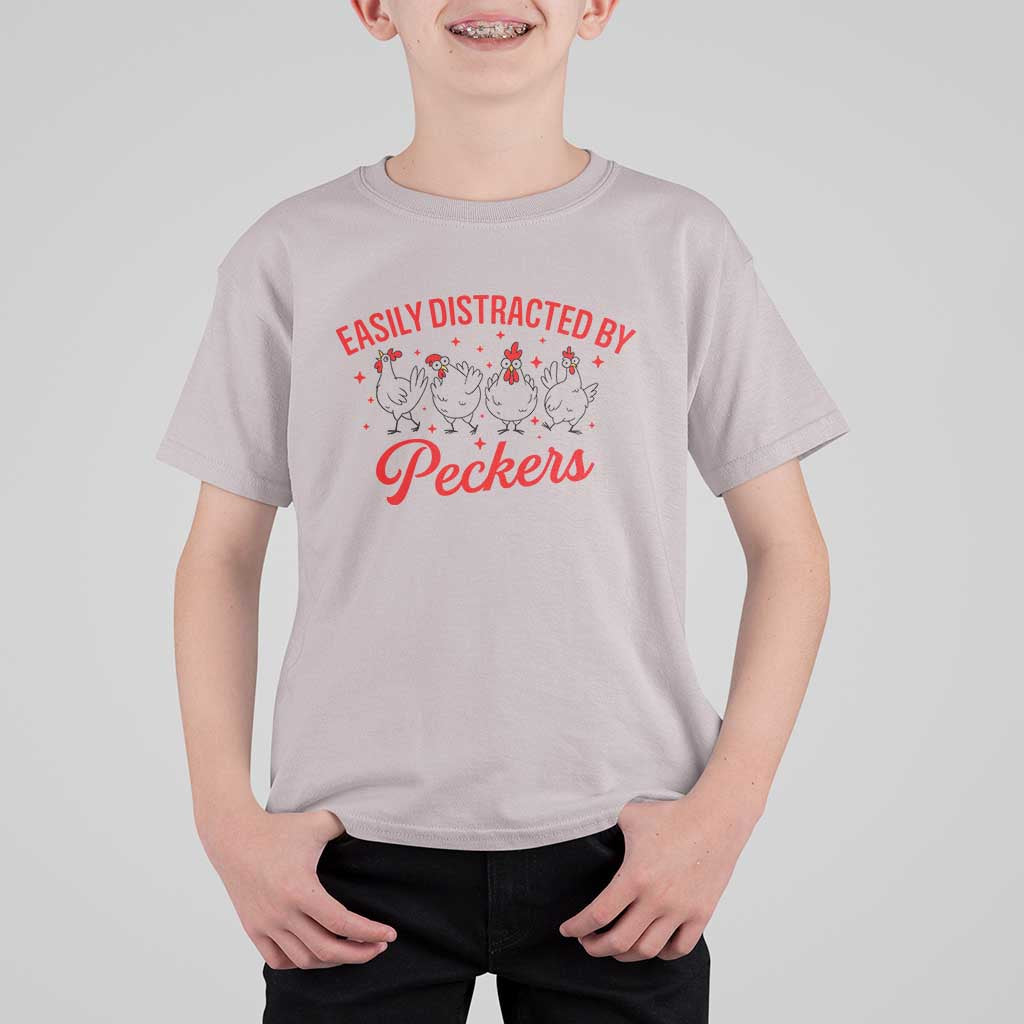 Funny Chicken Lover Gift T Shirt For Kid Easily Distracted By Peckers - Wonder Print Shop