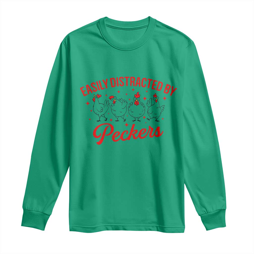Funny Chicken Lover Gift Long Sleeve Shirt Easily Distracted By Peckers - Wonder Print Shop