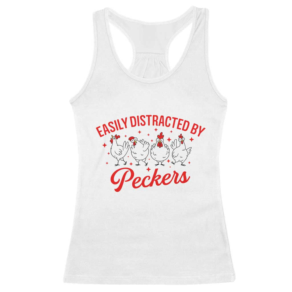 Funny Chicken Lover Gift Racerback Tank Top Easily Distracted By Peckers - Wonder Print Shop