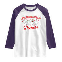 Funny Chicken Lover Gift Raglan Shirt Easily Distracted By Peckers - Wonder Print Shop