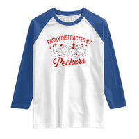 Funny Chicken Lover Gift Raglan Shirt Easily Distracted By Peckers - Wonder Print Shop