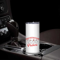 Funny Chicken Lover Gift Skinny Tumbler Easily Distracted By Peckers