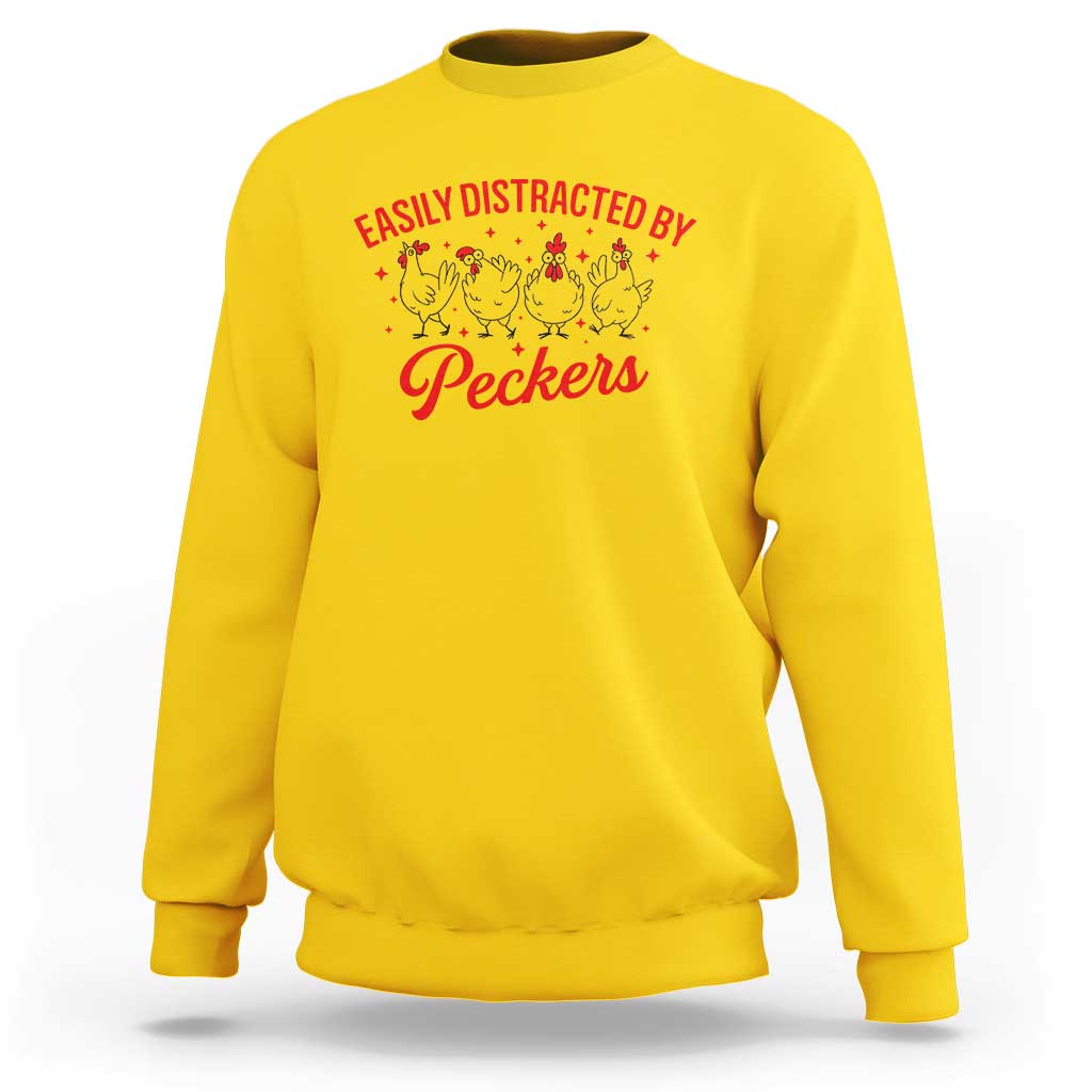 Funny Chicken Lover Gift Sweatshirt Easily Distracted By Peckers - Wonder Print Shop
