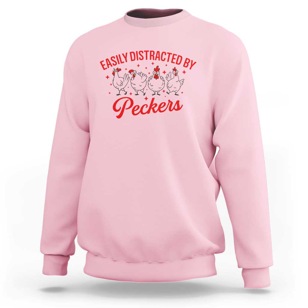 Funny Chicken Lover Gift Sweatshirt Easily Distracted By Peckers - Wonder Print Shop