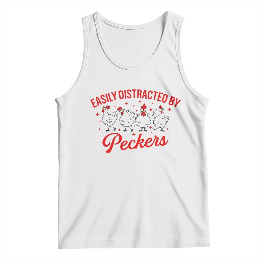 Funny Chicken Lover Gift Tank Top Easily Distracted By Peckers - Wonder Print Shop