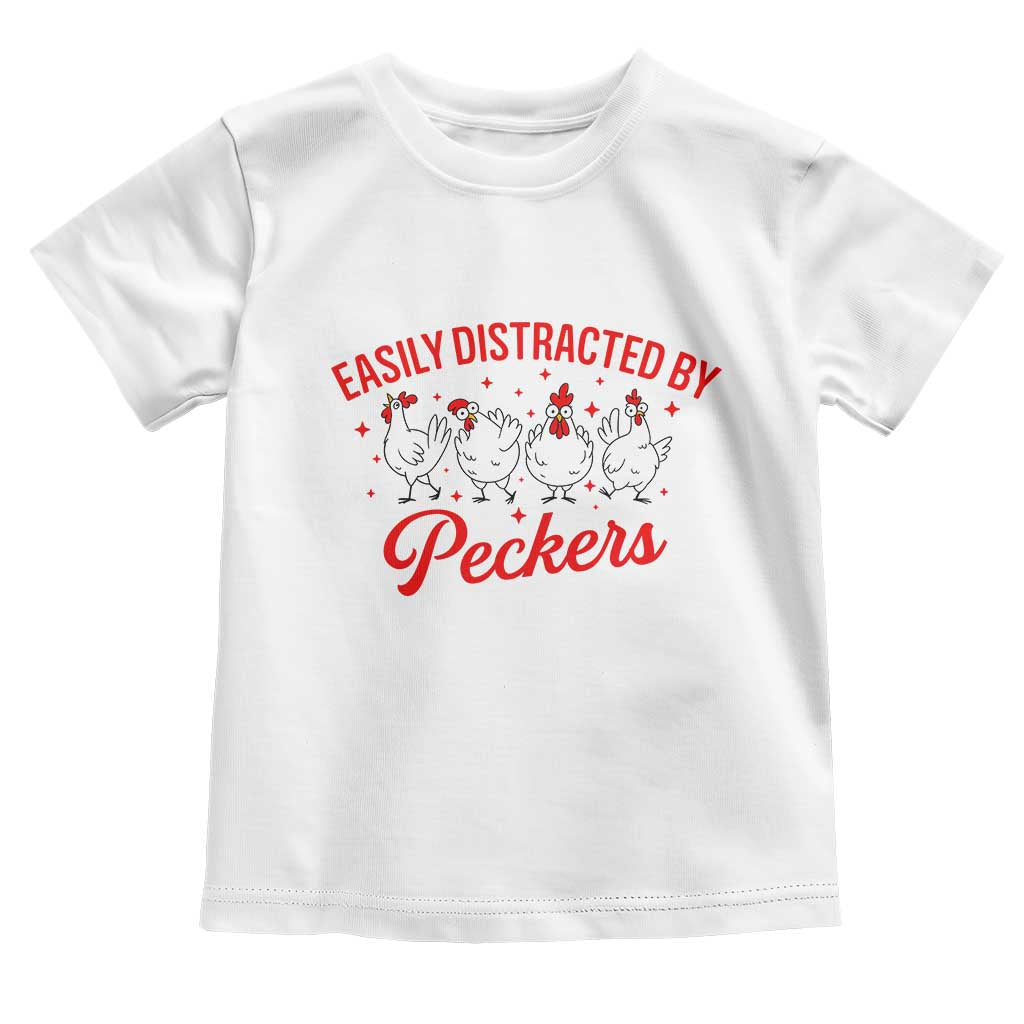 Funny Chicken Lover Gift Toddler T Shirt Easily Distracted By Peckers - Wonder Print Shop
