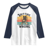 Funny Black Cat Raglan Shirt Knitting Because Murder Is Wrong Gift - Wonder Print Shop