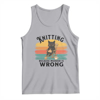 Funny Black Cat Tank Top Knitting Because Murder Is Wrong Gift - Wonder Print Shop