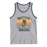 Funny Black Cat Tank Top Knitting Because Murder Is Wrong Gift - Wonder Print Shop