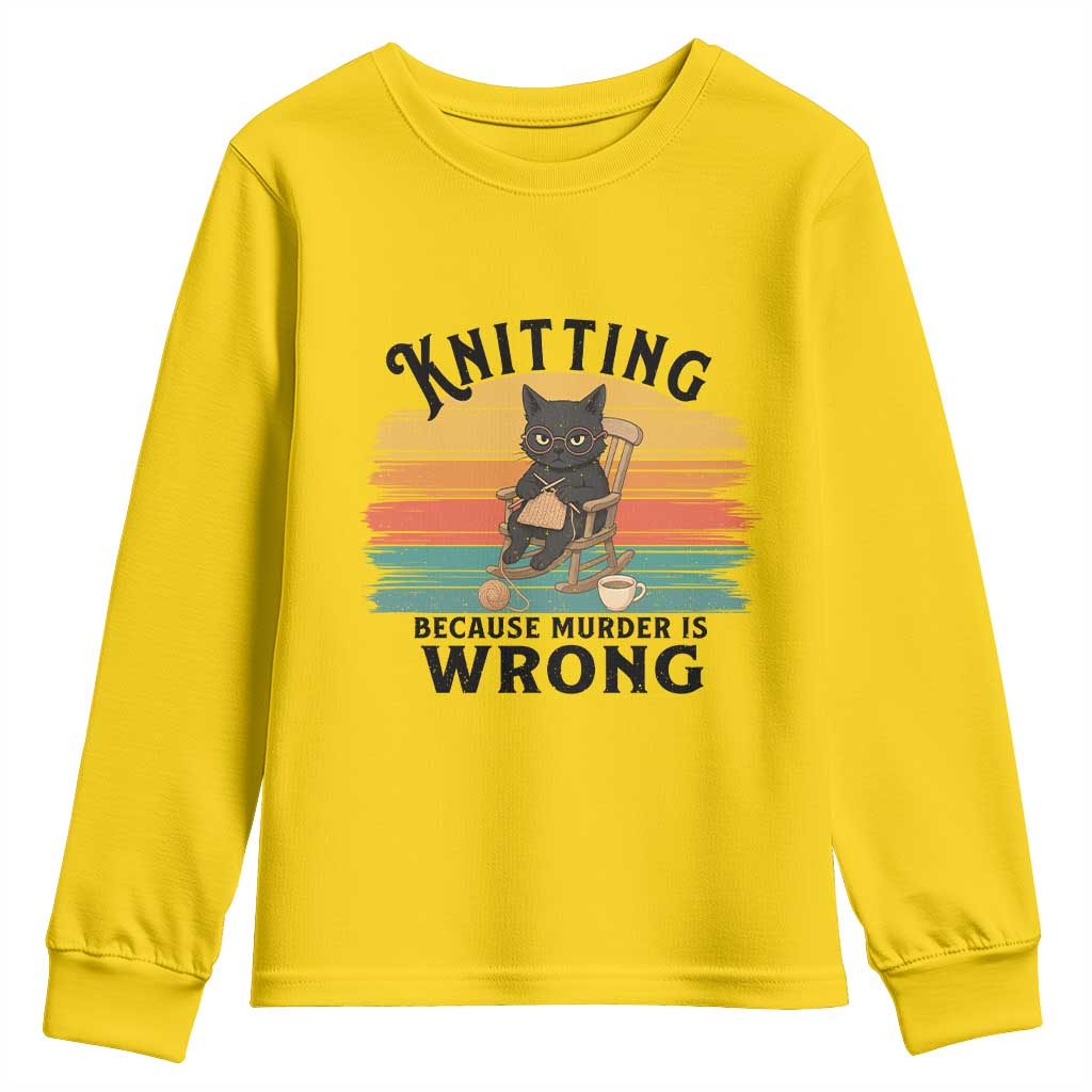 Funny Black Cat Youth Sweatshirt Knitting Because Murder Is Wrong Gift - Wonder Print Shop