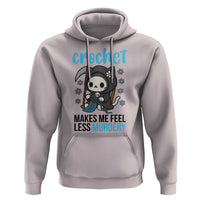 Crochet Makes Me Feel Less Murdery Hoodie Grim Reaper Cat Gift - Wonder Print Shop