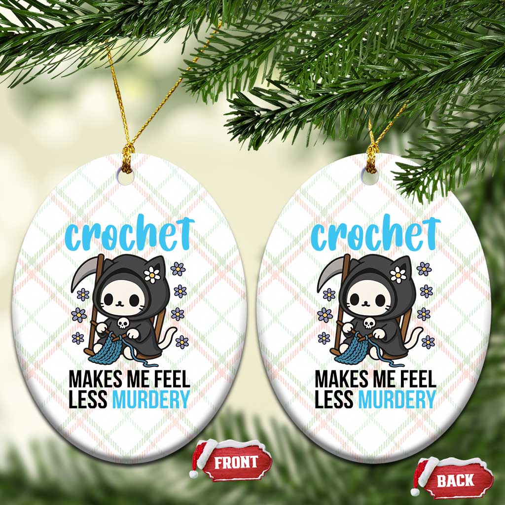 Crochet Makes Me Feel Less Murdery Ceramic Ornament Grim Reaper Cat Gift - Wonder Print Shop