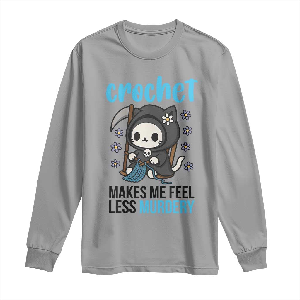 Crochet Makes Me Feel Less Murdery Long Sleeve Shirt Grim Reaper Cat Gift - Wonder Print Shop