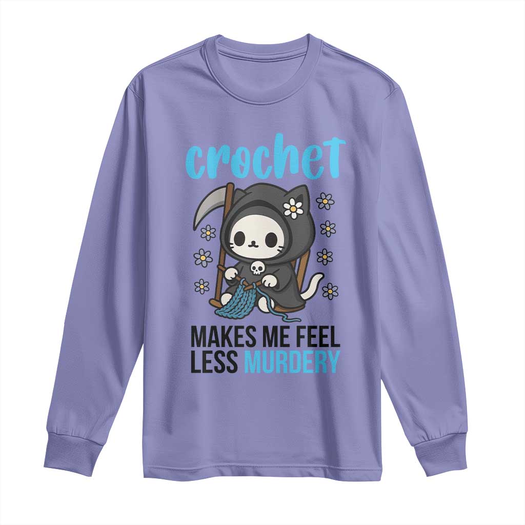 Crochet Makes Me Feel Less Murdery Long Sleeve Shirt Grim Reaper Cat Gift - Wonder Print Shop
