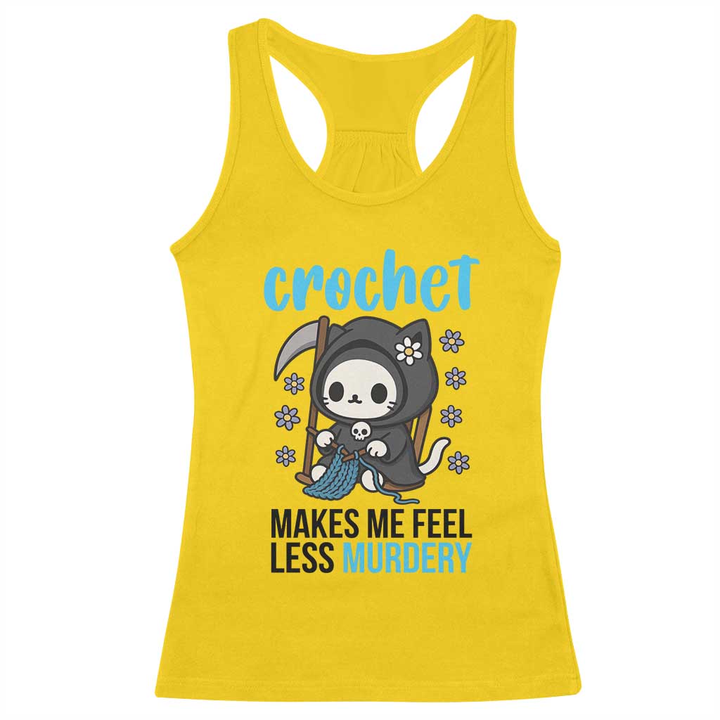 Crochet Makes Me Feel Less Murdery Racerback Tank Top Grim Reaper Cat Gift - Wonder Print Shop