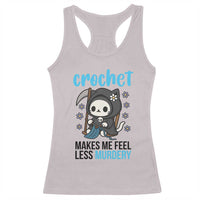 Crochet Makes Me Feel Less Murdery Racerback Tank Top Grim Reaper Cat Gift - Wonder Print Shop