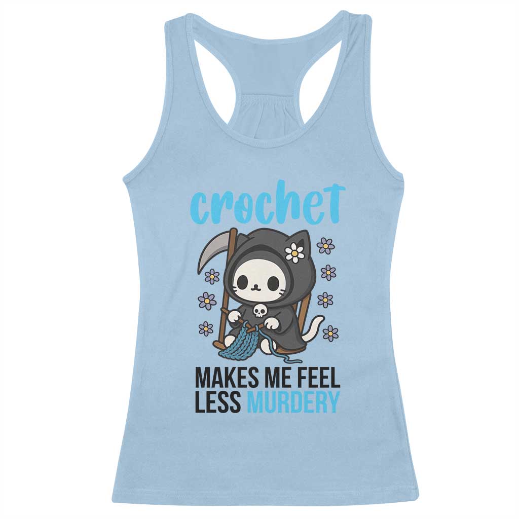Crochet Makes Me Feel Less Murdery Racerback Tank Top Grim Reaper Cat Gift - Wonder Print Shop