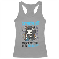Crochet Makes Me Feel Less Murdery Racerback Tank Top Grim Reaper Cat Gift - Wonder Print Shop