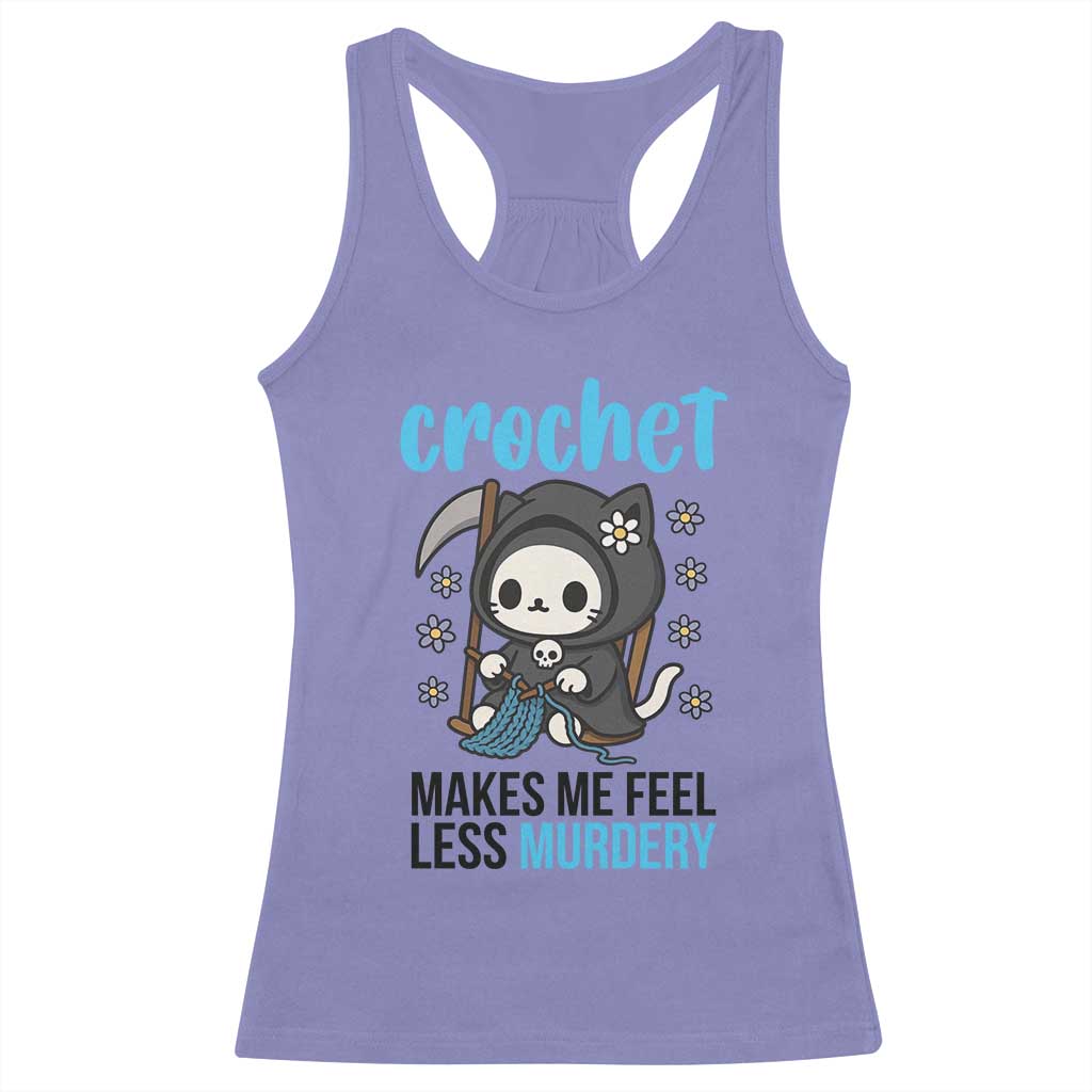 Crochet Makes Me Feel Less Murdery Racerback Tank Top Grim Reaper Cat Gift - Wonder Print Shop