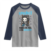 Crochet Makes Me Feel Less Murdery Raglan Shirt Grim Reaper Cat Gift - Wonder Print Shop