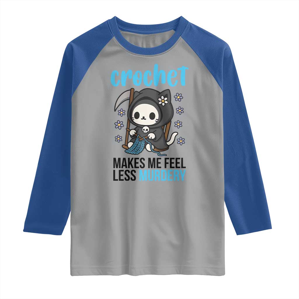 Crochet Makes Me Feel Less Murdery Raglan Shirt Grim Reaper Cat Gift - Wonder Print Shop