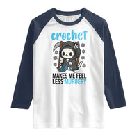 Crochet Makes Me Feel Less Murdery Raglan Shirt Grim Reaper Cat Gift - Wonder Print Shop