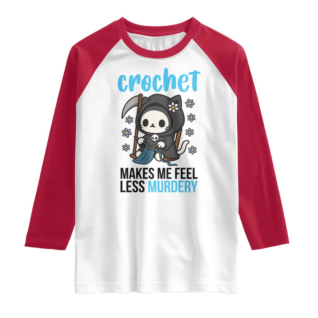 Crochet Makes Me Feel Less Murdery Raglan Shirt Grim Reaper Cat Gift - Wonder Print Shop