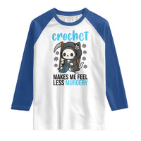 Crochet Makes Me Feel Less Murdery Raglan Shirt Grim Reaper Cat Gift - Wonder Print Shop